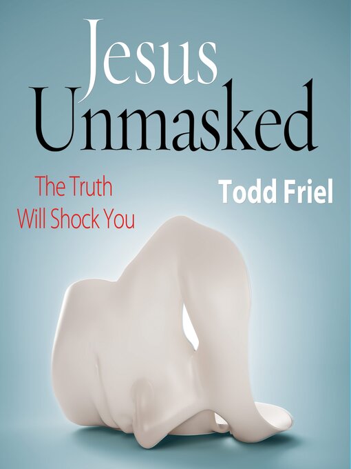 Title details for Jesus Unmasked by Todd Friel - Available